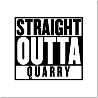 Straight Outta Quarry t-shirt Posters and Art